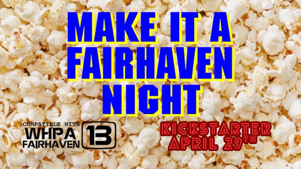 Project image for Make It A Fairhaven Night (A WHPA-13 Zine)