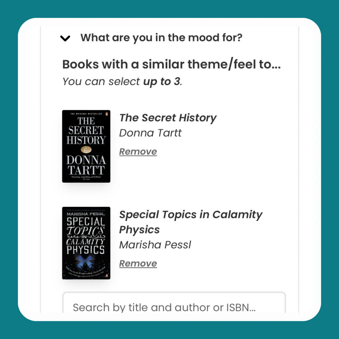 Screenshot of the top of the new "Advanced Recommendations Search"  menu on StoryGraph. The top section reads "What are you in the mood for? Books with a similar theme/feel to... You can select up to 3.' Two books have been selected, and their cover thumbnail shows alongside the title and author, and underneath is a search bar with the placeholder "Search by title and author or ISBN".