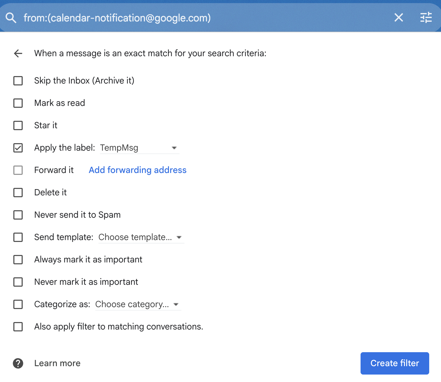 This image shows the Gmail filter creation settings page, where emails from “calendar-notification@google.com” are set to be labeled as “TempMsg.” Options for other actions like skipping the inbox, marking as read, or forwarding are available but not selected.