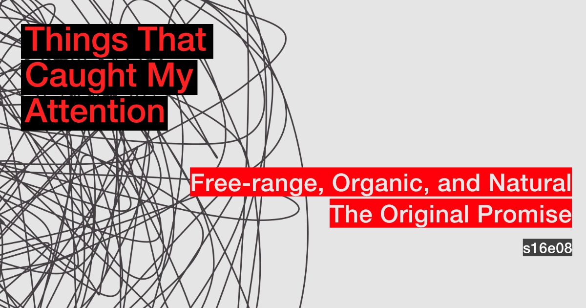 s16e08: Free-range, Organic, and Natural; The Original Promise
