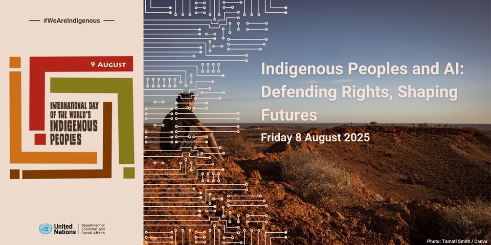 United Nations online event graphic for The International Day of the World's Indigenous Peoples. Event title reads: Indigenous Peoples and AI: Defending Rights, Shaping Futures, Friday 8 August 2025