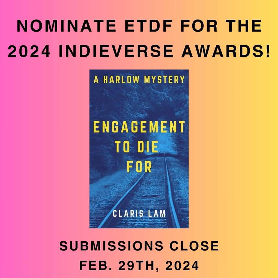 Image reads: "Nominate ETDF For the 2024 Indieverse Awards!" Underneath the text is the cover of "Engagement To Die For" by Claris Lam, and underneath the cover are the words "Submissions Close Feb. 29th 2024." The background is a gradient pink and yellow.
