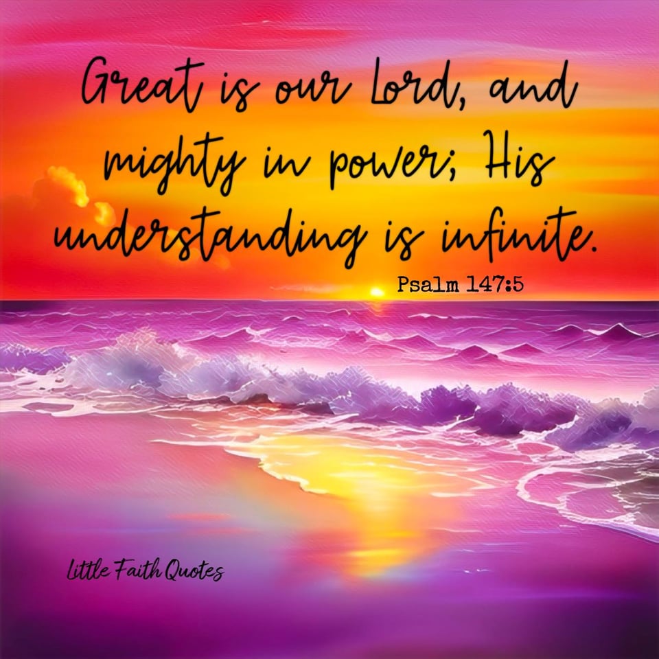 "Great is our Lord, and mighty in power; His understanding is infinite." ~Psalm 147:5. The purple ocean laps against a beautiful purple sandy beach. The sun sets in a gorgeous orange sky. Image by: @Little Faith Quotes.