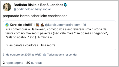 Post de Bodinho Biska's Bar & Lanches💦 (@bodinholoiro.bsky.social) citando o post da Karol com o texto: preparado lácteo sabor leite condensado