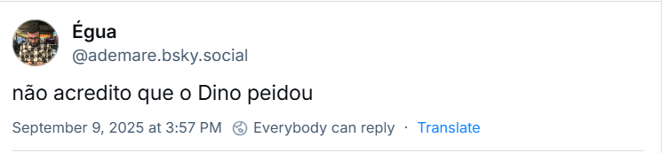 Post de égua ‪@ademare.bsky.social‬) com o texto: “não acredito que o Dino peidou”