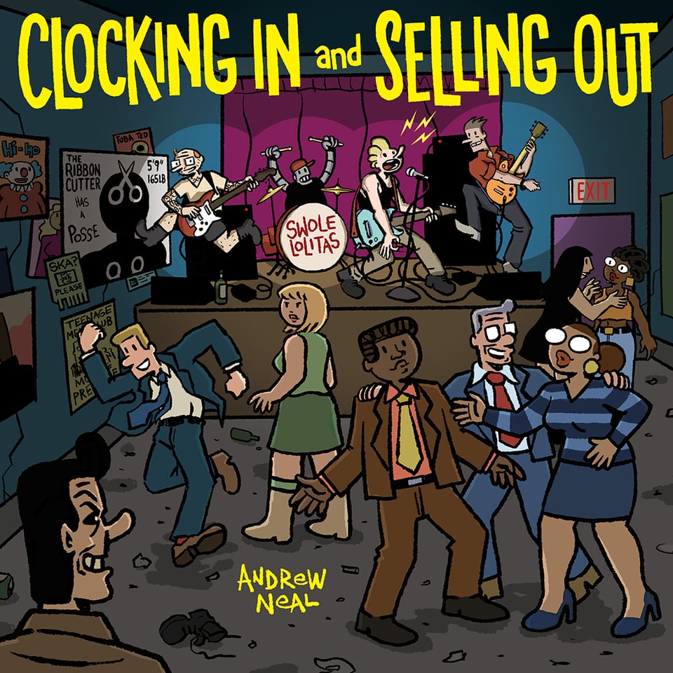 The Cover of Clocking in and Selling Out. A bunch of corporate types in a club while a band, The Swole Lolitas, plays in the background.