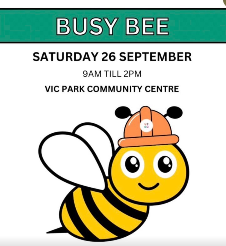 Busy bee on Saturday 26th September, 9am to 2pm at the Vic Park Community Centre