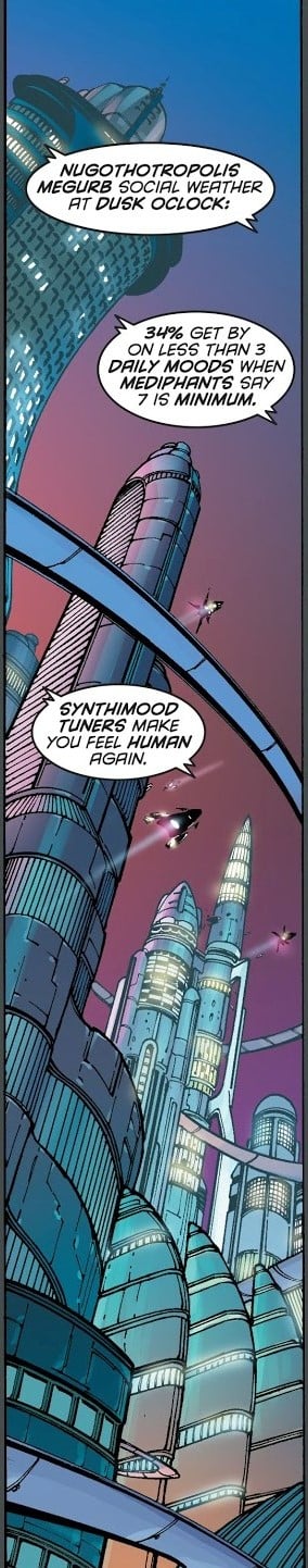 A futuristic cityscape - digital-looking word balloons read "NUGOTHOTROPOLIS MEGURB SOCIAL WEATHER AT DUSK OCLOCK:" "34% GET BY ON LESS THAN 3 DAILY MOODS WHEN MEDIPHANTS DAY 7 IS MINIMUM." "SYNTHIMOOD TURNERS MAKE YOU FEEL HUMAN AGAIN."
