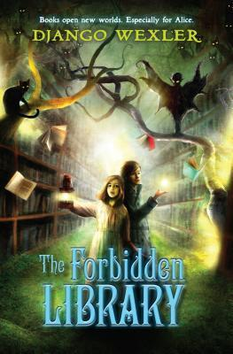 Cover of “The Forbidden Library” by Django Wexler.