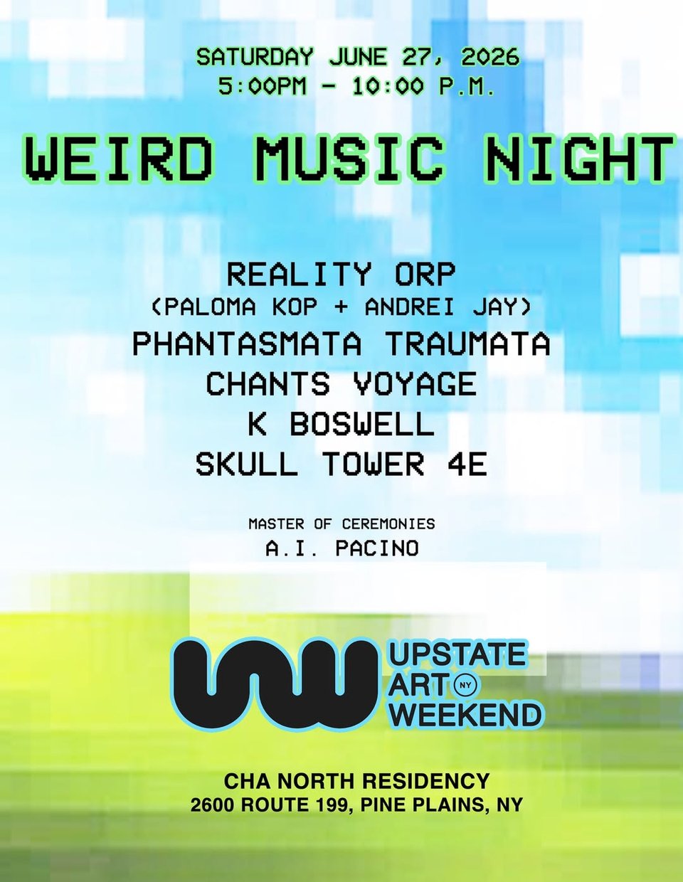 Flyer for Weird Music Night, Saturday, June 27, 2026, 5-10pm
Cha North Residency, 2600 Route 199, Pine Plains, NY