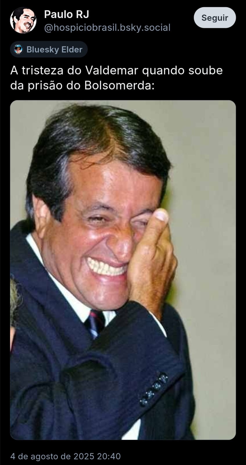 Imagem mostra post da @hospiciobrasil com uma foto de Valdemar Costa Neto rindo de chorar e o texto: “A tristeza do Valdemar quando soube da prisão do Bolsomerda:”