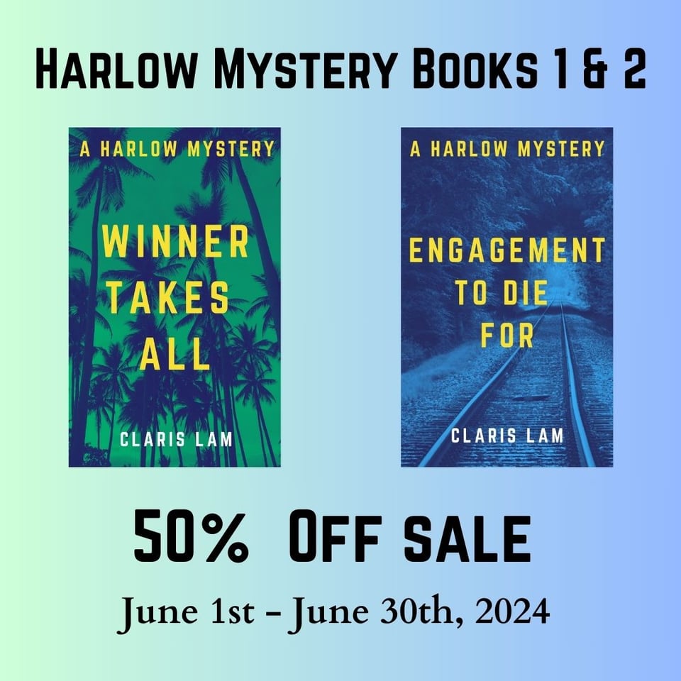 Image shows the covers of "Winner Takes All" and "Bloody Fantasia" by Claris Lam. The black text above them reads: "Harlow Mystery Books 1 & 2" and the text below them reads "50% off sale, June 1st-June 30th, 2024." The background is a gradient green and blue.