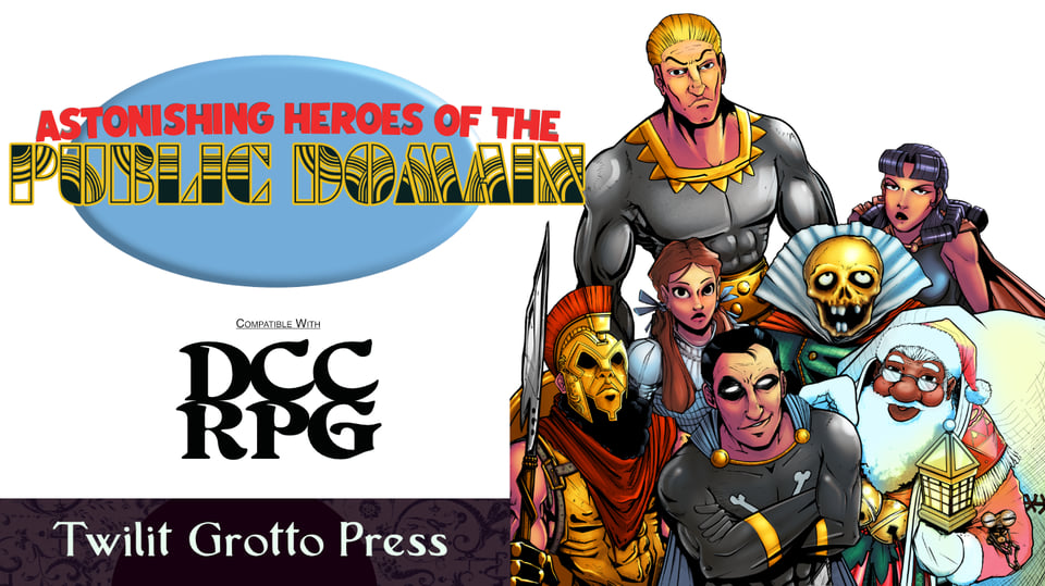 Astonishing Heroes of the Public Domain on Kickstarter for Dungeon Crawl Classics