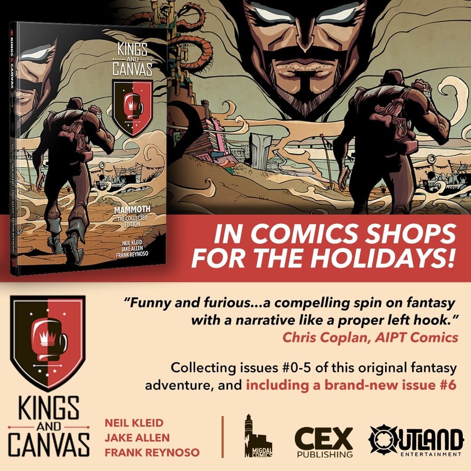 Kings and Canvas is now out in comic book shops now, and available to purchase at the Outland Entertainment website - the book collects issues #0-#5 and includes a brand new issue #6. Chris Coplan of AIPT Comics called it "funny and furious...a compelling spin on fantasy with a narrative like a proper left hook."