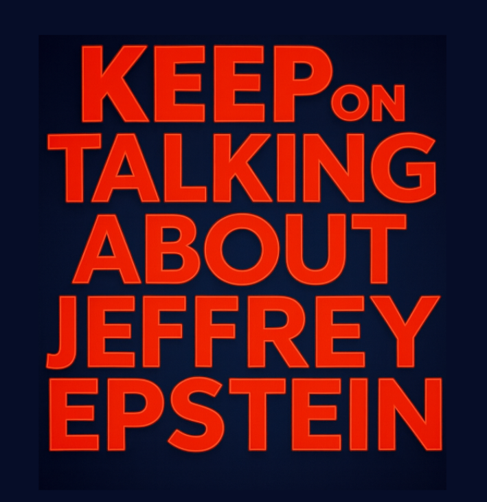 Keep Epstein in the news.
