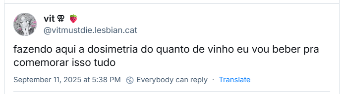 Post de vit ⚢ 🍓 (‪@vitmustdie.lesbian.cat‬) com o texto: fazendo aqui a dosimetria do quanto de vinho eu vou beber pra comemorar isso tudo