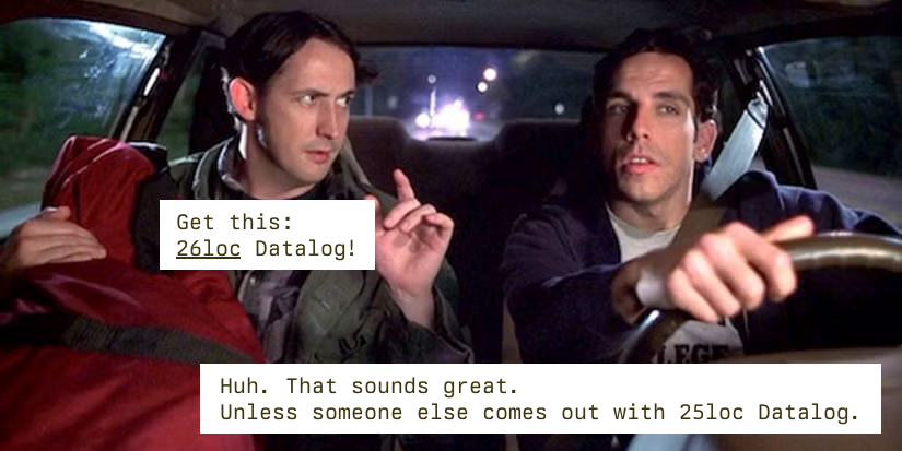 Still from the hitchhiker's scene in There's something about Mary. With captions with 26loc Datalog instead of 7min abs.
