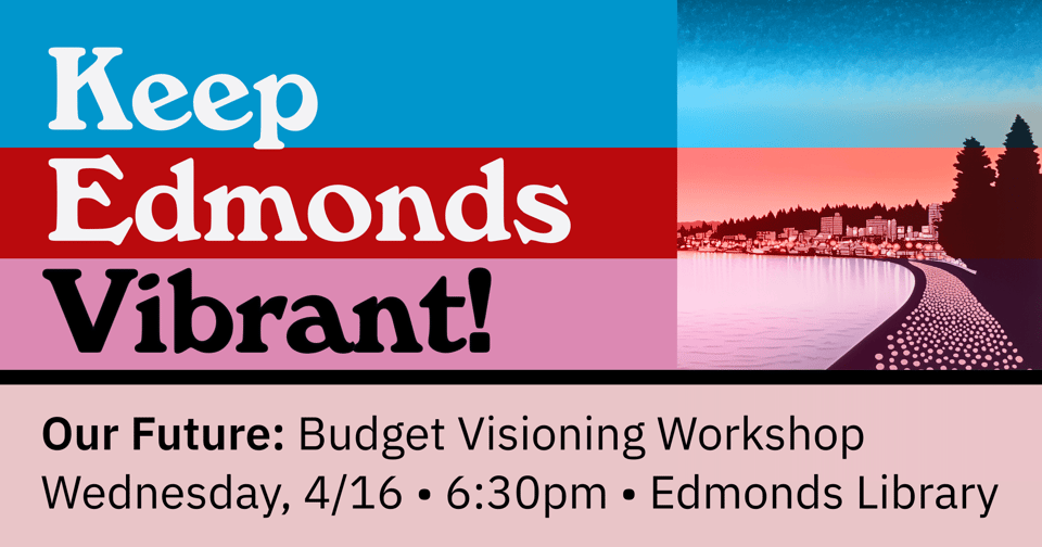 Image advertising an Edmonds budget visionining workshop