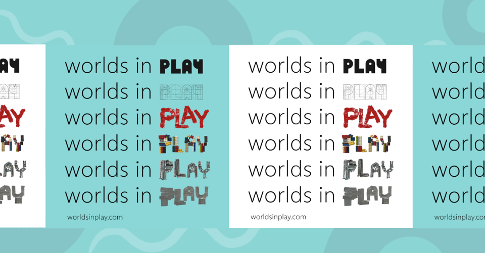 a graphic image that says Worlds in Play in many different styles that evoke the idea of playing