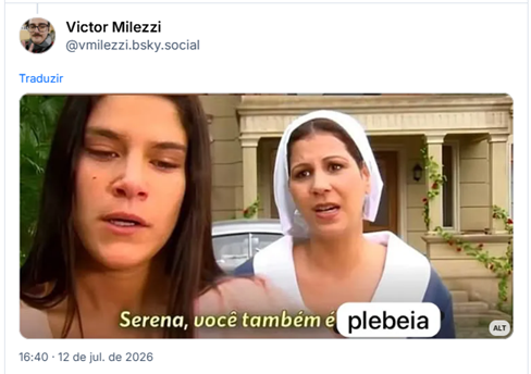 Post de Victor Milezzi (@vmilezzi.bsky.social)

Imagem com a descrição: Serena, você também é plebéia.