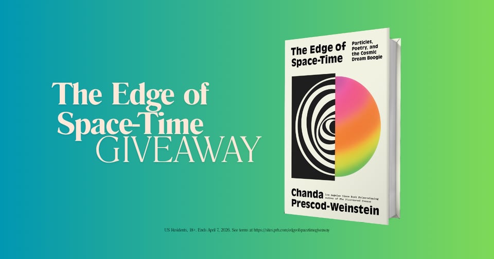 At the Edge of Space-Time: A Give Away and a Sneak Peak