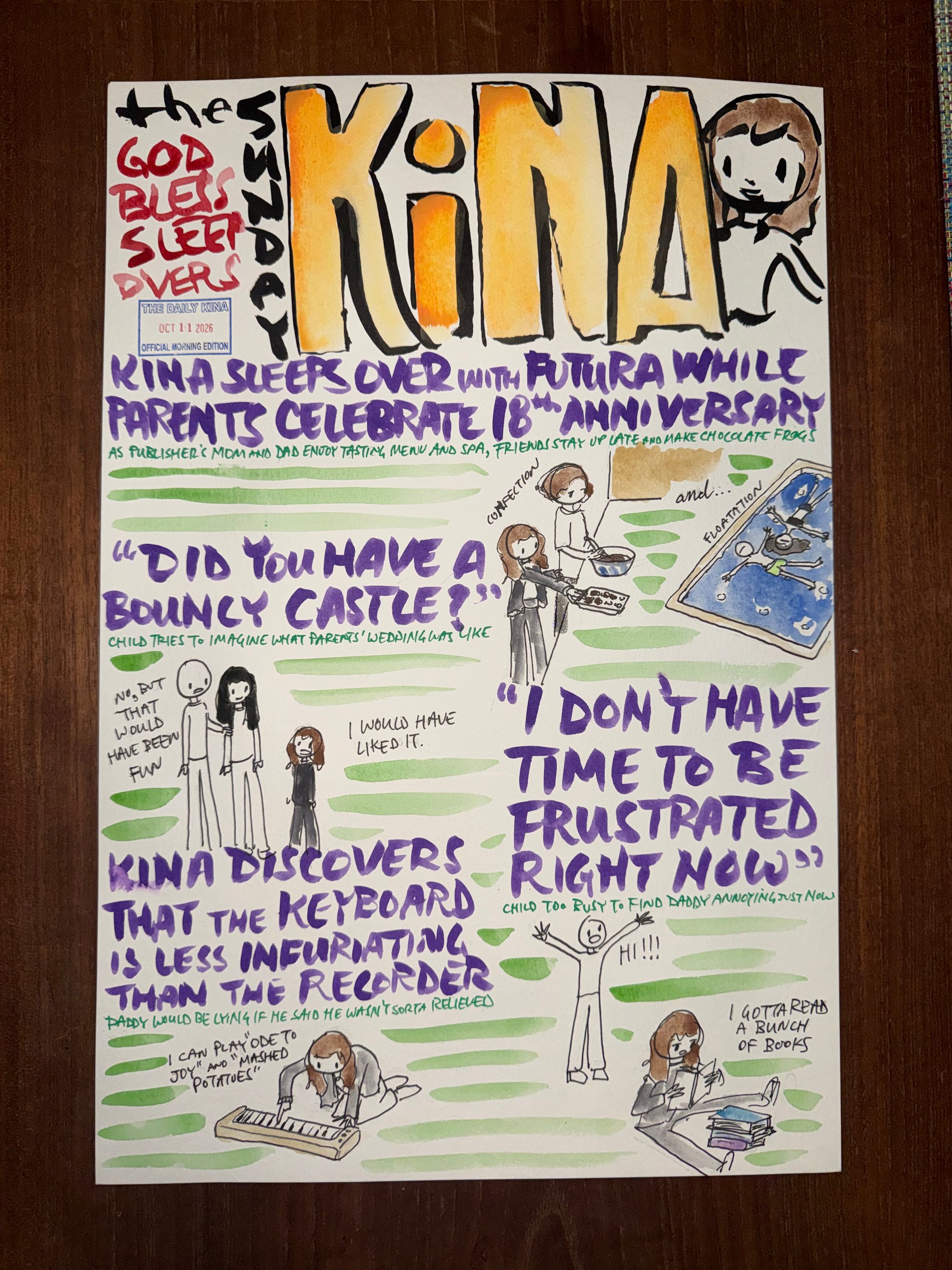 The Daily Kina for October 11, 2026. Top story: Kina Sleeps Over with Futura While Parents Celebrate 18th Anniversary. Also in this issue: “Did You Have a Bouncy Castle?”; “I Don’t Have Time to Be Frustrated Right Now”; Kina Discovers That the Keyboard Is Less Infuriating Than the Recorder.