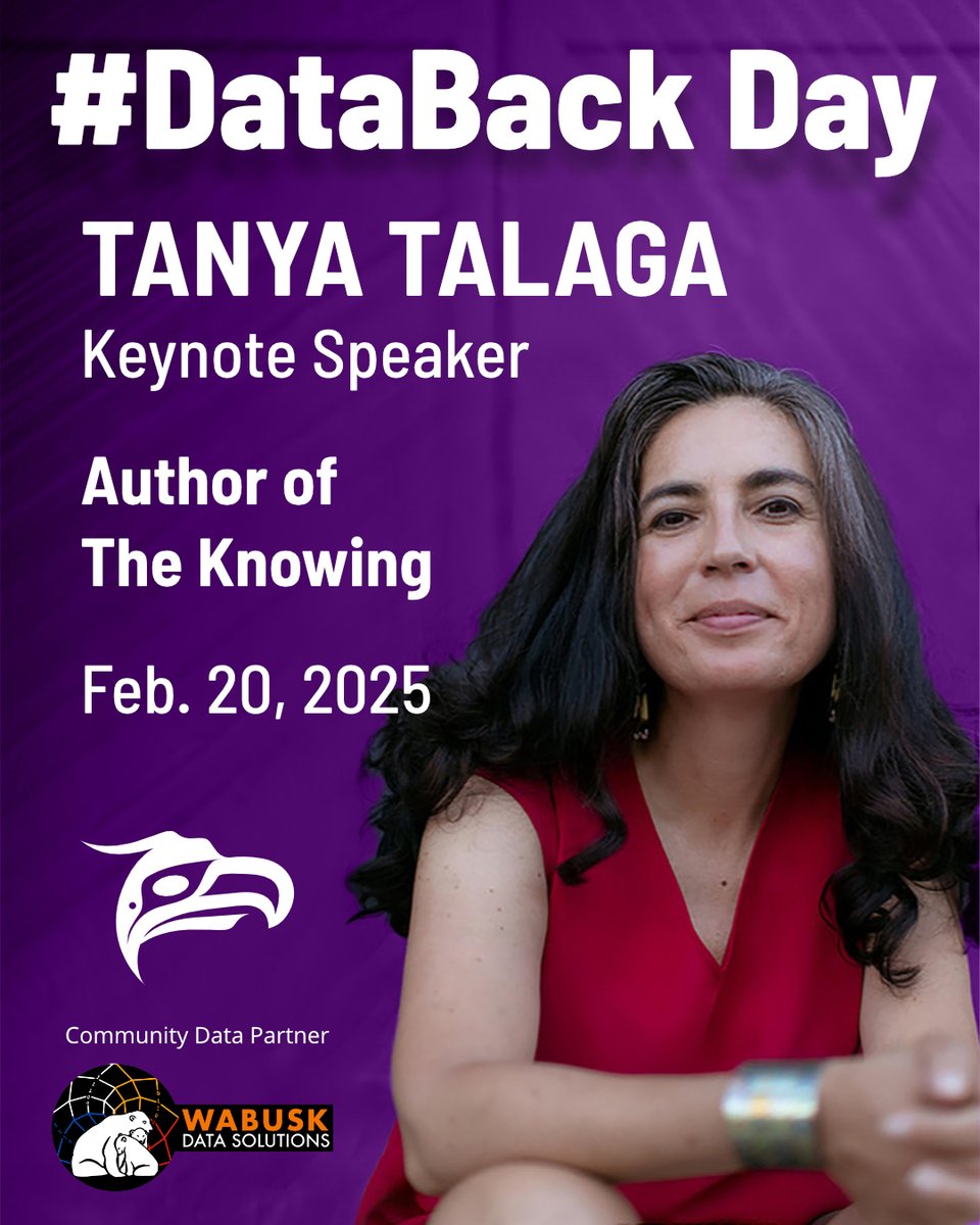 A graphic image with a purple background and an indigenous woman with dark hair and a red top smiling at the bottom right. Across the top and along the left reads: #DataBack Day, Tanya Talaga, Keynote Speaker, author of The Knowing, Feb 20, 2025. Community Data Partner: Wabusk Data Solutions.
