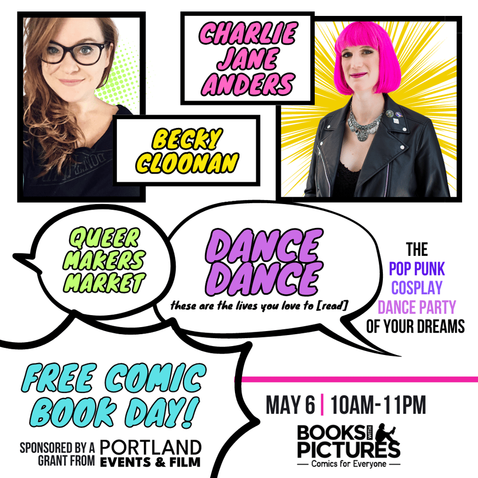 Join us for our annual FREE COMIC BOOK DAY EXTRAVAGANZA! 10am: OPEN! The QUEER MARKET will be set up and the shop will be full of FREE COMICS FOR YOU! 10am-12pm: BRUNCH WITH BECKY! Becky Cloonan will be in the garden chilling, chatting, and signing comics ‘til noon. Come through, grab a delicious breakfast sandwich from Underbite PDX (with your choice of a soup, soda, or chips for free!) and hang with one of the coolest creators around! 12:30-1:30pm: COMICS TRIVIA in the garden with your favorite host, Eisner Award-winning nerd-about-town DOUGLAS WOLK! 2-3pm: Live tunes from everyone’s favorite returning musician COURAGE MUSIC! 4pm: CHARLIE JANE ANDERS on stage in the garden in conversation about her new series, NEW MUTANTS: LETHAL LEGION! 5pm: CHARLIE JANE ANDERS signing your comics, and the Queer Market will be closing! 7pm: DANCE, DANCE: THE POP PUNK COSPLAY DANCE PARTY OF YOUR DREAMS!!! The best emo playlist combined with the best cosplay! Where are my scene kid mutants? My Gotham Academy students? My Knives Chaus?? Grab your checkered Vans and studded belts! 11pm: Closing up!