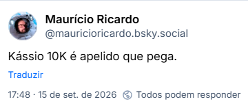 Post de Maurício Ricardo (@mauricioricardo.bsky.social): Kássio 10K é apelido que pega.
