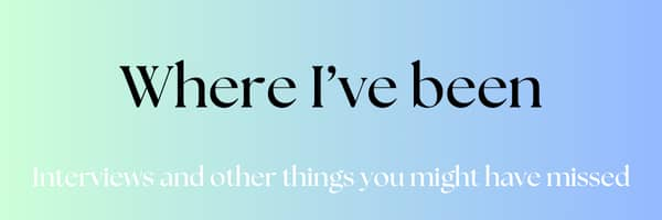 Where I've Been: Interviews and other things you may have missed