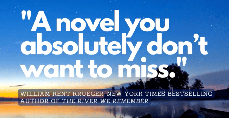A quote that says "A novel you absolutely don't want to miss" by William Kent Krueger about Northwoods