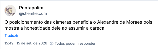Post de Pentapolim (@stlemke.com): O posicionamento das câmeras beneficia o Alexandre de Moraes pois mostra a honestidade dele ao assumir a careca