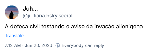 Post de Juh… (@ju-liana.bsky.social): A defesa civil testando o aviso da invasão alienígena