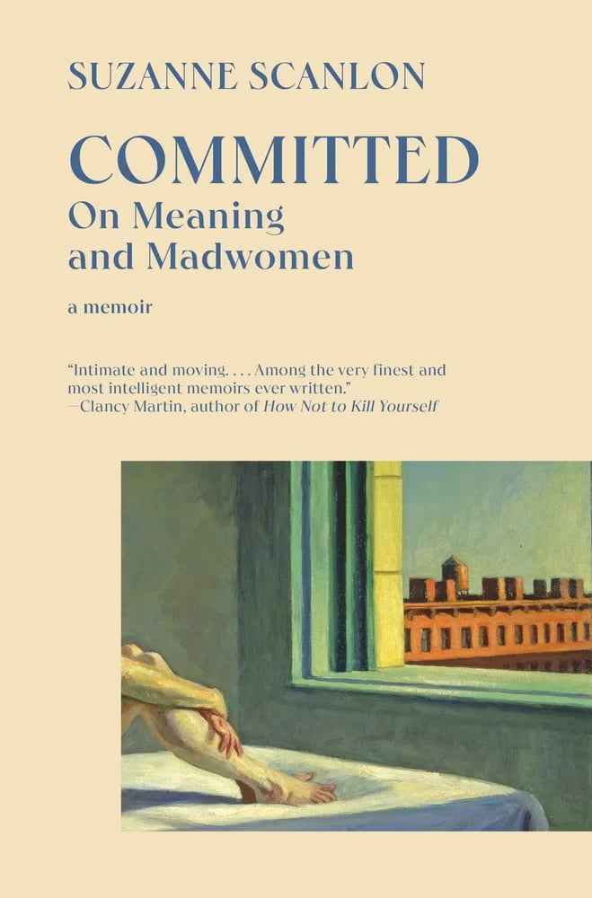 Tan background with blue serif text at the top: SUZANNE SCANLON - COMMITTED - On Meaning and Madwoman - A Memoir -