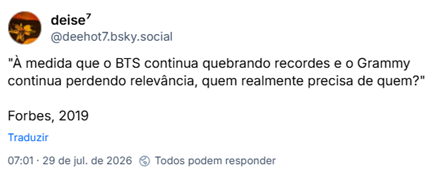 Post de deise⁷ (@deehot7.bsky.social): "À medida que o BTS continua quebrando recordes e o Grammy continua perdendo relevância, quem realmente precisa de quem?"
Forbes, 2019