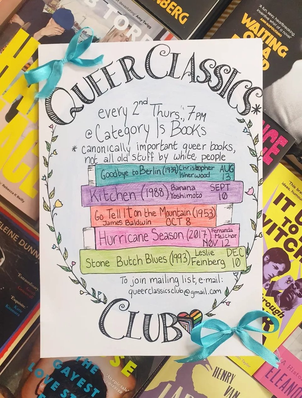 Queer Classics*

every 2nd Thurs, 7pm
@ Category Is Books
* canonically important queer books,
not all old stuff by white people

Goodbye to Berlin (1939) Christopher Isherwood Aug 13
Kitchen (1988) Banana Yoshimoto Sept 10
Go Tell It on the Mountain (1953) James Baldwin Oct 8
Hurricane Season (2017) Fernanda Melchor Nov 12
Stone Butch Blues (1993) Leslie Feinberg Dec 10

To join mailing list, email:
queerclassicsclub@gmail.com

Club
