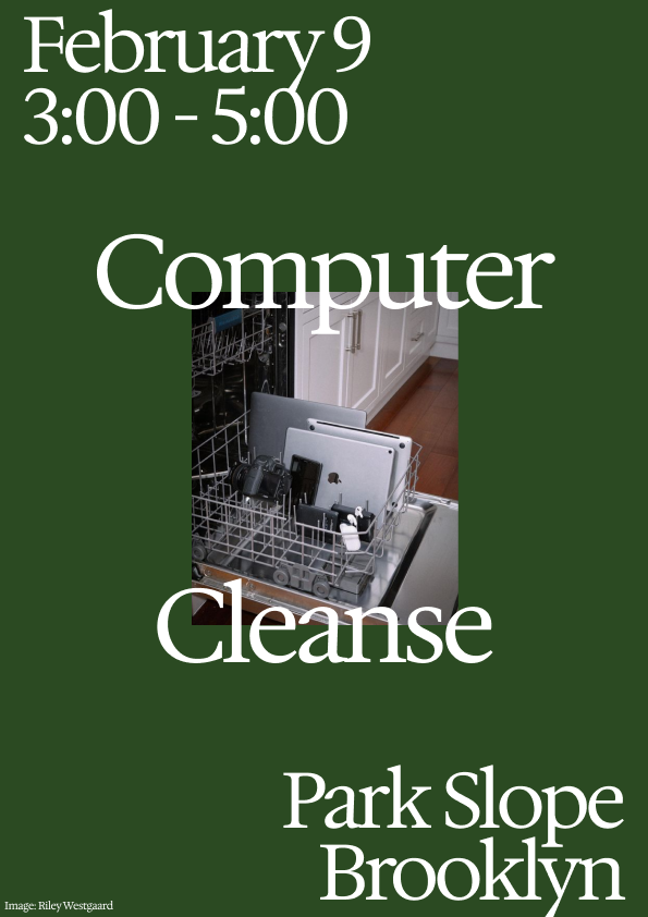 poster for computer cleanse, in park slope on february 9 from 3-5pm, with image of devices in dishwasher