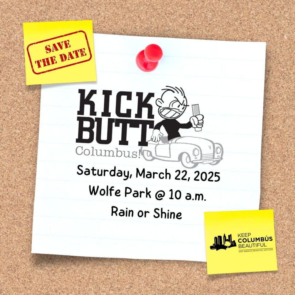 "A 'Save the Date' flyer for 'Kick Butt Columbus!' scheduled for Saturday, March 22, 2025, at Wolfe Park at 10 a.m., rain or shine. The flyer has a lined notecard pinned to a corkboard with a red pushpin. The event title, 'Kick Butt Columbus!' is in bold black text with a cartoon character holding a cigarette while sitting on a vintage car. A yellow sticky note in the top left corner says 'SAVE THE DATE' in red stamp-style text. Another yellow sticky note in the bottom right corner features the 'Keep Columbus Beautiful' logo, which includes a city skyline silhouette and text stating it is a 'Keep America Beautiful' affiliate.