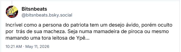 Post de Bitsnbeats (@bitsnbeats.bsky.social): Incrível como a persona do patriota tem um desejo ávido, porém oculto por trás de sua macheza. Seja numa mamadeira de piroca ou mesmo mamando uma tora leitosa de Ypê…