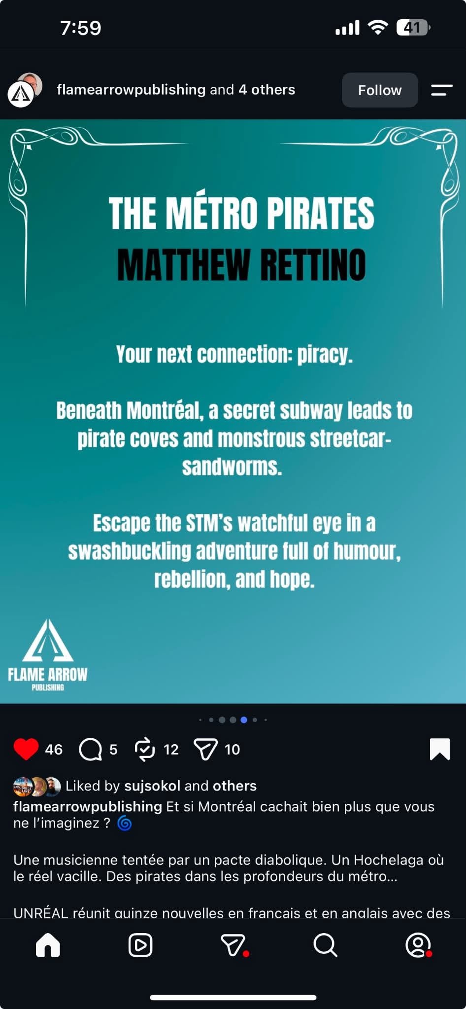 "The Metro Pirates" by Matthew Rettino. Your next connection: piracy. Beneath Montreal, a secret subway leads to pirate coves and monstrous streetcare-sandworms. Escape the STM's watchful eye in a swashbuckling adventure full of humour, rebellion, and hope.