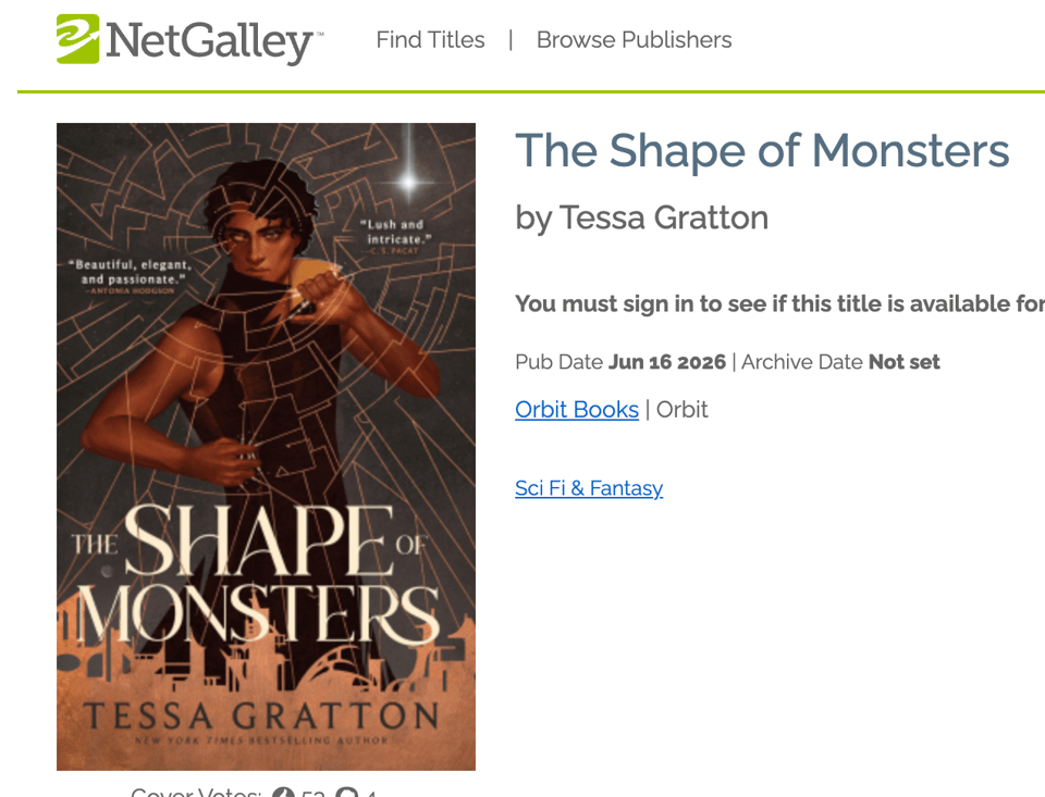 screen grab of Netgalley showing the cover of THE SHAPE OF MONSTERS by Tessa Gratton, where a young brown-skinned man in a sleeveless vest looks out through golden lines of magic and pulls them apart. The book is listed as available to read with a pub date of June 16th 2026 from Orbit Books