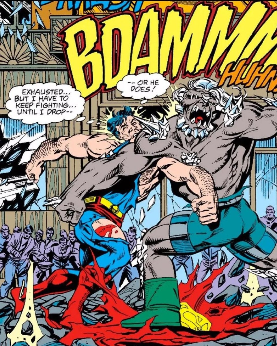 A panel from the Death of Superman comics series, which I found via Reddit (https://www.reddit.com/r/superman/comments/172vug9/this_panel_bugs_me_how_did_supermans_punch_land/#lightbox). Basically, Superman is wearing a shredded costume and is bleeding a bit, and he's punching Doomsday, a spiky gray guy covered with white spikes and wearing green boots. (Where does Doomsday get his boots? No clue.) Anyway, they're punching each other simultaneously. And Superman is thinking that he's exhausted but he has to keep fighting until Doomsday drops, or until he does.