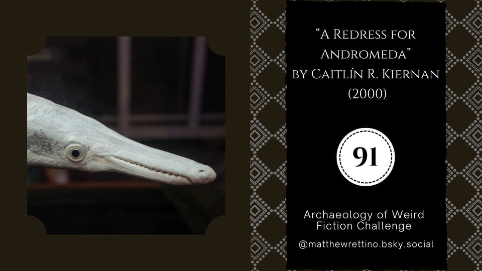 "A Redress for Andromeda" by Caitlín R. Kiernan (2000). #91 Archaeology of Weird Fiction Challenge @matthewrettino.bsky.social the pointy, white head of an oarfish with a long, toothed snout and round, black eye