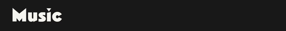Header graphic that reads "Music"