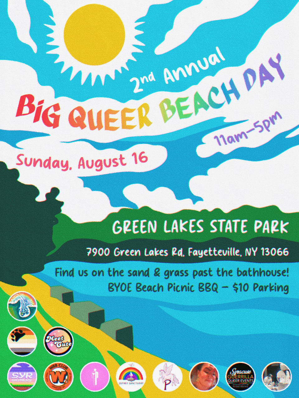 2nd Annual Big Queer Beach Day! Sunday, August 16th from 11am-5pm. Green Lakes State Park, 7900 Green Lakes Rd, Fayetteville, NY 13066. Find us on the sand & grass past the bathhouse! BYOE Beach Picnic BBQ - $10 Parking. Brought to you by CNY Hiking, Meet Cute, Syracuse Bears, Syracuse Gaymers, WBB Club Syracuse, FemmeCNY, Pink Pegasus Press, Karina Jasmine, 2Spirit Sanctuary, Syracuse Guerilla Queer Events, and Syracuse Queer History.