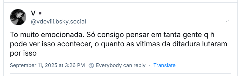 Post de V▪️ (‪@vdeviii.bsky.social‬) com o texto: To muito emocionada. Só consigo pensar em tanta gente q ñ pode ver isso acontecer, o quanto as vitimas da ditadura lutaram por isso