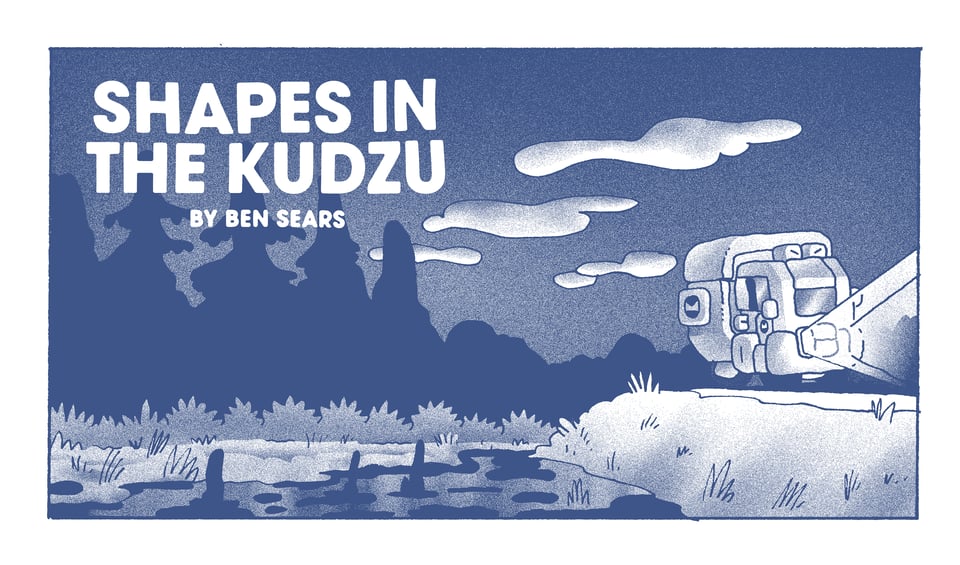 Shapes In the Kudzu, New Prints, & More