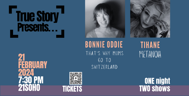 True Story Presents...Bonnie Oddie and TIHANE on 21st Feb at 21Soho