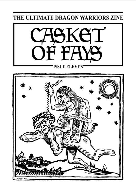 The Casket of Fays is a Red Ruin Publishing fanzine for the Dragon Warriors RPG. Issues are compiled and edited by Simon Barns from submissions from the Dragon Warriors RPG Discord community and published quarterly on DriveThruRPG.com. The Casket of Fays is not associated with Serpent King Games and does not profit from publishing material under the Dragon Warriors brand.