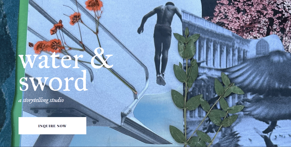 A collage featuring a diver jumping into water, surrounded by floral elements and text that reads "water & sword a storytelling studio" with a button saying "INQUIRE NOW."